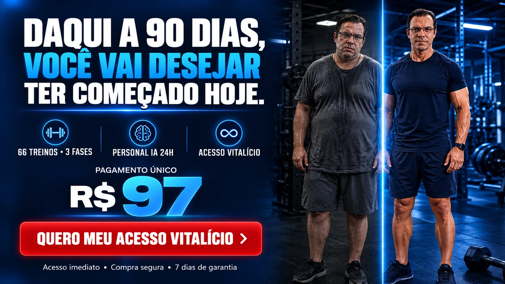 Daqui a 90 dias, você vai desejar ter começado hoje. Programa RJ Performance: 66 treinos, Personal IA 24 horas e acesso vitalício por R$ 97.